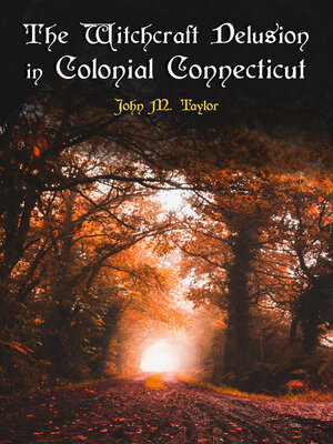 cover image of The Witchcraft Delusion in Colonial Connecticut